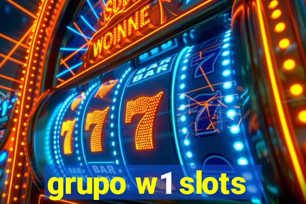 grupo w1 slots